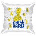 Подушка с принтом - Chill hard